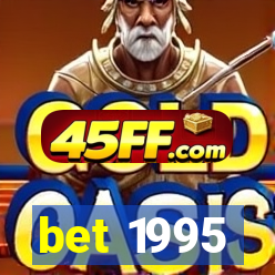 bet 1995